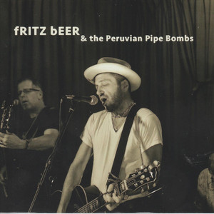 Fritz Beer & The Peruvian Pipe Bombs - Yo Soy El Jefe