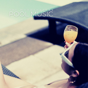 Pool Music - Sunny Poolside Mix by The Moodshapers