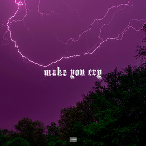 Make You Cry by Kid $Ixty