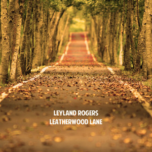 Leatherwood Lane by Leyland Rogers