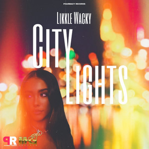 Likkle wacky - City Lights