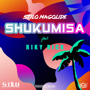 Shukumisa by Stilo Magolide, Riky Rick