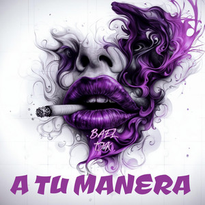 A Tu Manera by Bael Tjk