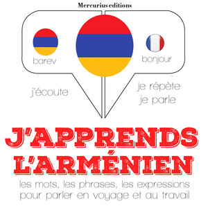 J'apprends l'arménien (Ecoute, répète, parle : méthode de langue)