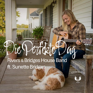 Die Perfekte Dag by Rivers & Bridges House Band
