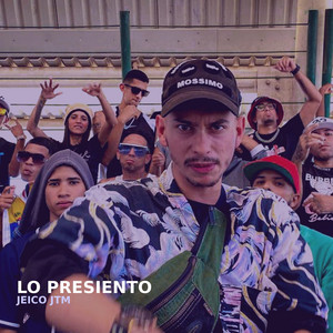 LO PRESIENTO by Jeico JTM