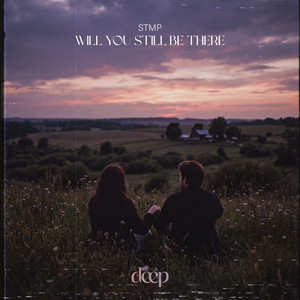 Will You Still Be There by stmp