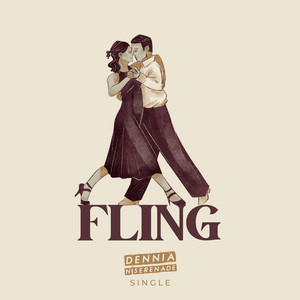 FLING by Dennia N' Serenade
