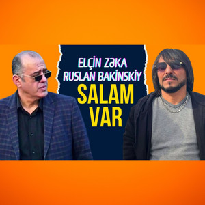 Ruslan Bakinskiy - Salam Var (feat. Elçin Zəka)