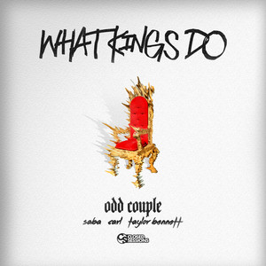 What Kings Do by oddCouple, Saba, Carl, Taylor Bennett