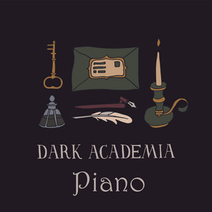 "'Dark Academia" - Piano