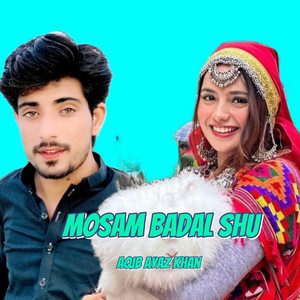 Aqib Ayaz khan - Mosam Badal shu