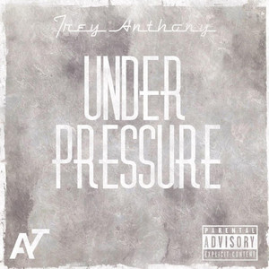 Under Pressure by Trey Anthony