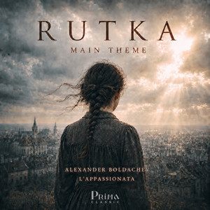 Rutka: I. Main Theme (Arr. for Harp and Orchestra by Sergey Nesterov) by Alexander Boldachev, L'Appassionata