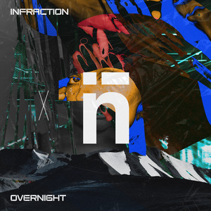 Infraction - Overnight