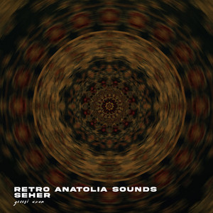 Gecesi Uzun by Retro Anatolia Sounds, Seher