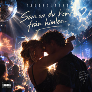 Som om du kom från himlen by Taktbolaget