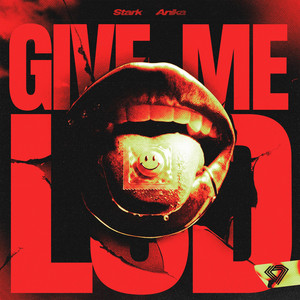 GIVE ME LSD by Stark., Anika