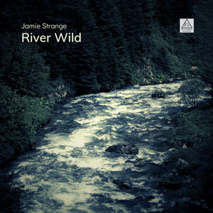 River Wild by Jamie Strange