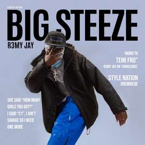 BIG STEEZE by R3my Jay