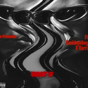 What If by Gee-FavSon, RealDopeBoyy, Rarri Beatz