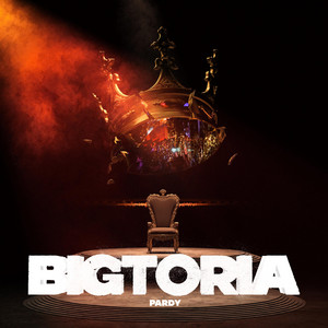 BIGTORIA by PARDY