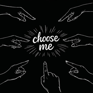 Choose Me