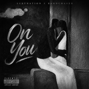 On You by Bert Nation, Bandchaser3000
