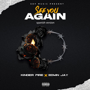 Kinder Fire - See you again (Spanish Version)