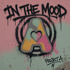 In The Mood by Project A