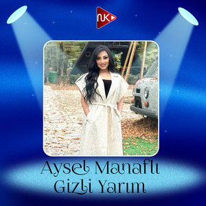Aysel Manaflı - Gizli Yarım