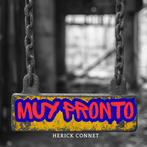 MUY PRONTO by HERICK CONNET