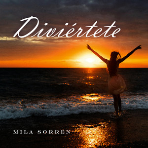 Diviértete by Mila Sorren