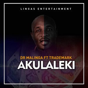 Dr Malinga - Akulaleki (feat. Trademark)