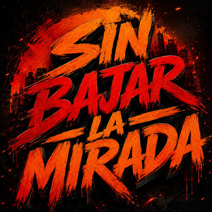 SIN BAJAR LA MIRADA by DREY MC