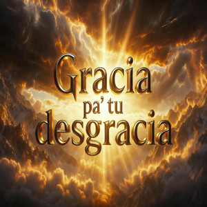 Gracia pa' tu desgracia - Special Version by Nairos Veyra
