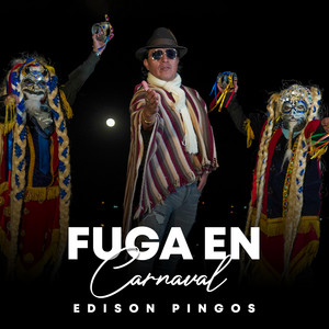 Edison Pingos - Fuga En Carnaval