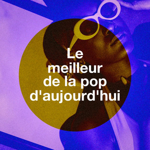 Le Meilleur De La Pop D'aujourd'hui album