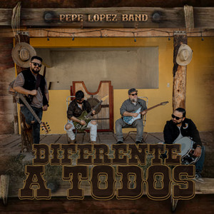 Pepe Lopez Band - Diferente a Todos