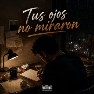 Tus ojos no miraron by EL SICOPATA B30