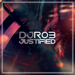 Justified — DJ Rob