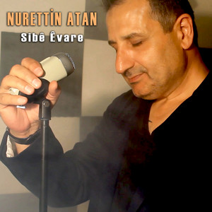 Nurettin Atan - Sibê Êvare