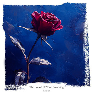The Sound of Your Breathing by Faelor