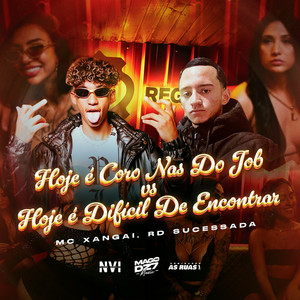 Hoje É Coro nas do Job X Hoje É Dificil de Encontrar
