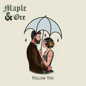 Follow You by Maple & Ore