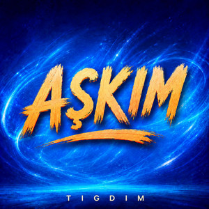 AŞKIM by TIGDIM