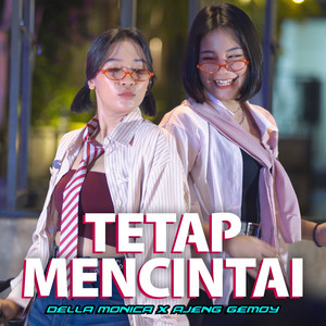 DELLA MONICA & Ajeng Gemoy - Tetap Mencintai