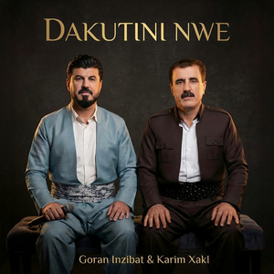 Goran Inzibat & Karim Xaki - Dakutini Nwe
