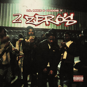 2 Zero's by Lil Mike, Cuddie T