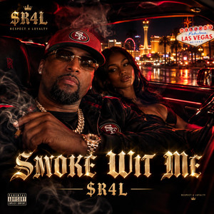 SMOKE WIT ME by $R4L